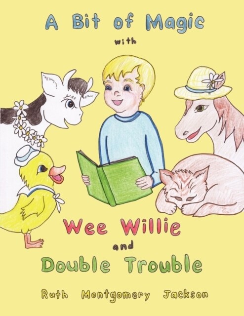 A Bit of Magic with Wee Willie and Double Trouble (Paperback)