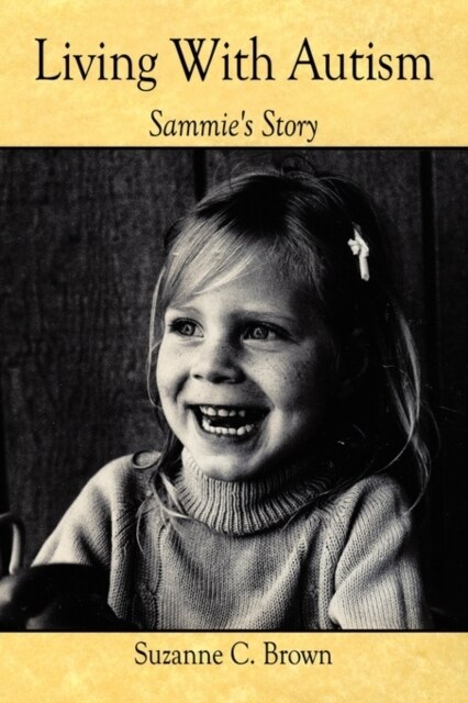 Living With Autism: Sammies Story (Paperback)