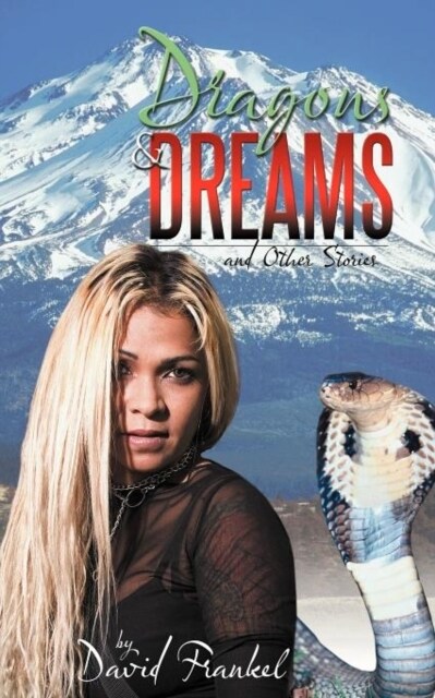 Dragons and Dreams: And Other Stories (Paperback)