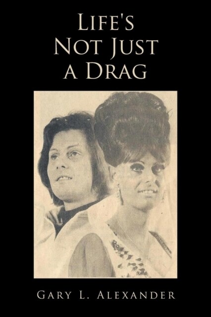 Lifes Not Just a Drag (Paperback)