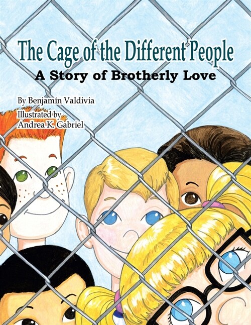 The Cage of the Different People: A Story of Brotherly Love (Paperback)