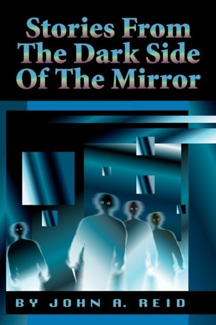 Stories from the Dark Side of the Mirror (Paperback)