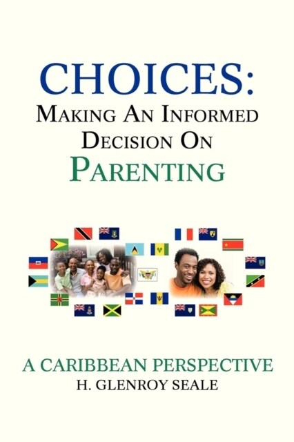 Choices: Making an Informed Decision on Parenting (Paperback)