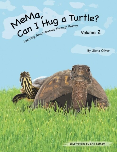 MeMa, Can I Hug a Turtle?: Learning About Animals Through Poetry. Volume 2 (Paperback)