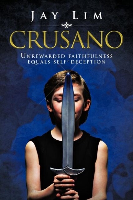 Crusano: Unrewarded Faithfulness Equals Self-Deception (Paperback)