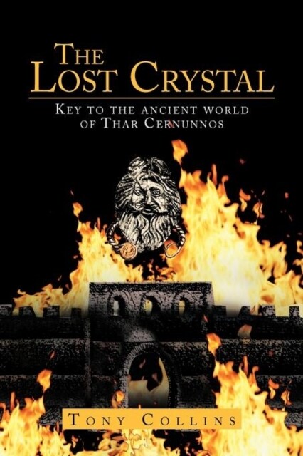 The Lost Crystal: Key to the Ancient World of Thar Cernunnos (Paperback)