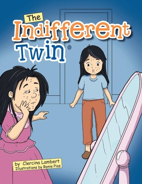 The Indifferent Twin: Outside Beauty Will Fade Away But Inside Beauty Will Last for a Lifetime (Paperback)