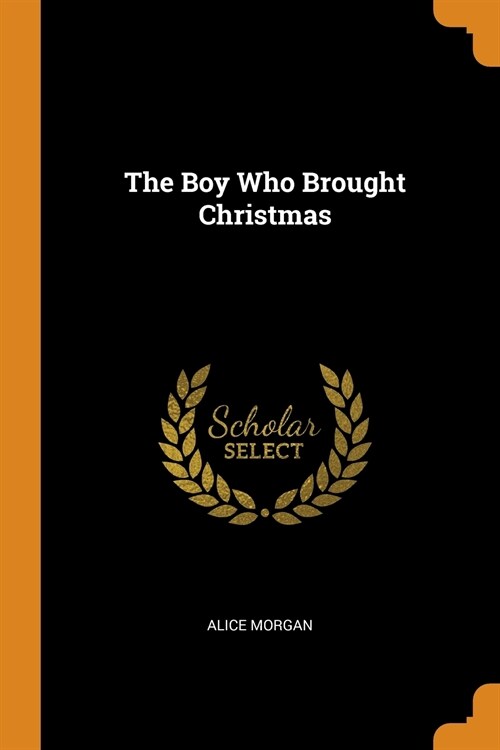 The Boy Who Brought Christmas (Paperback)