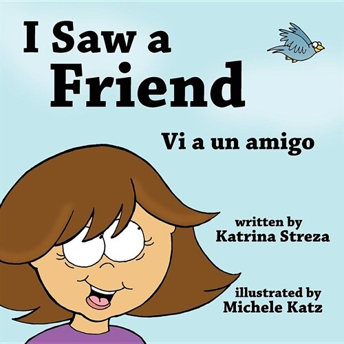 I Saw a Friend / Vi a un amigo (Paperback)