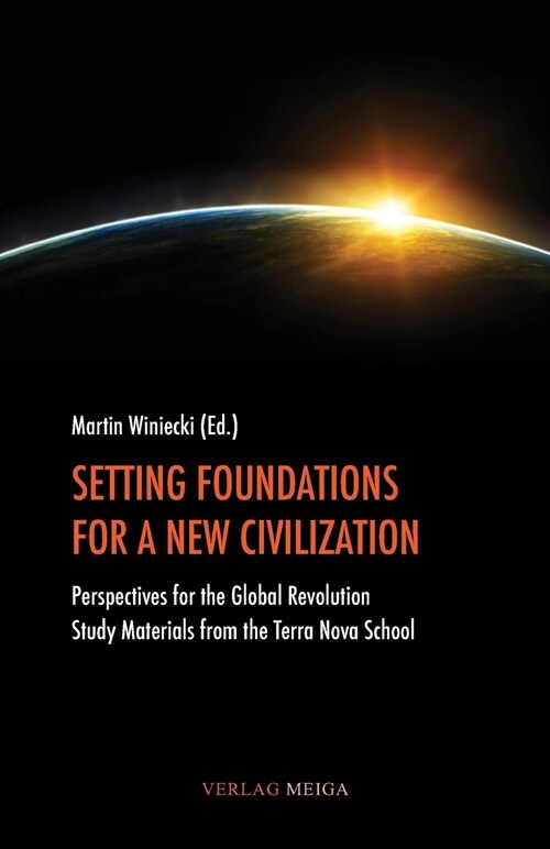 Setting Foundations for a New Civilization (Paperback)