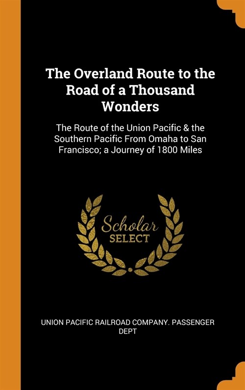 The Overland Route to the Road of a Thousand Wonders (Hardcover)