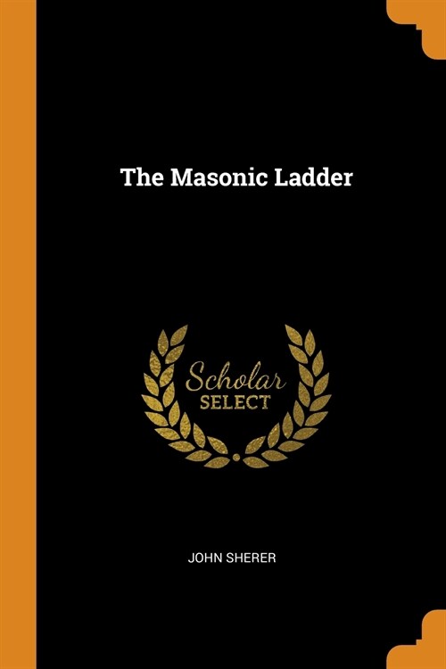 The Masonic Ladder (Paperback)