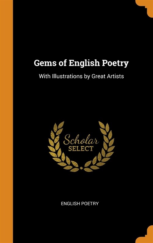 Gems of English Poetry: With Illustrations by Great Artists (Hardcover)