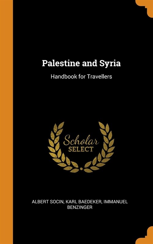 Palestine and Syria: Handbook for Travellers (Hardcover)