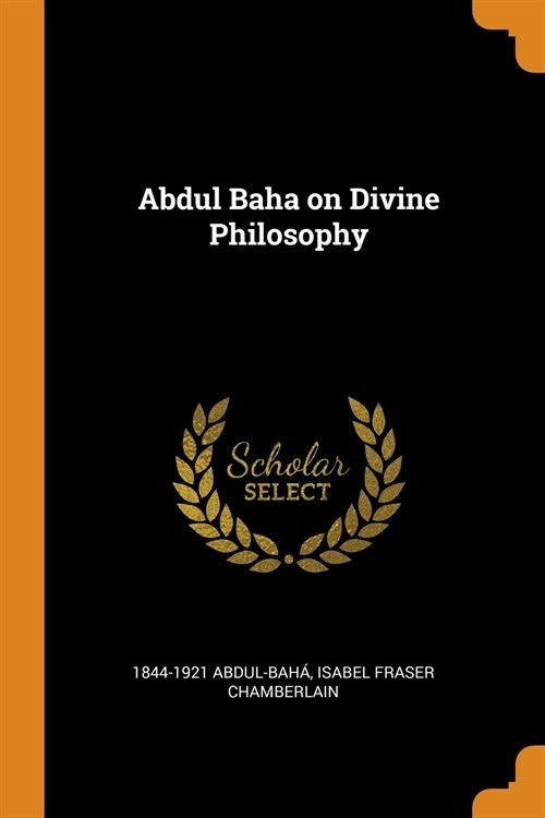 Abdul Baha on Divine Philosophy (Paperback)