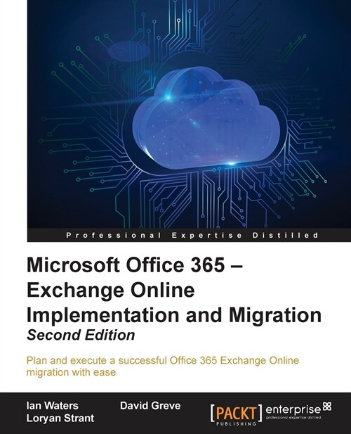 Microsoft Office 365 - Exchange Online Implementation and Migration - (Paperback, 2 Revised edition)