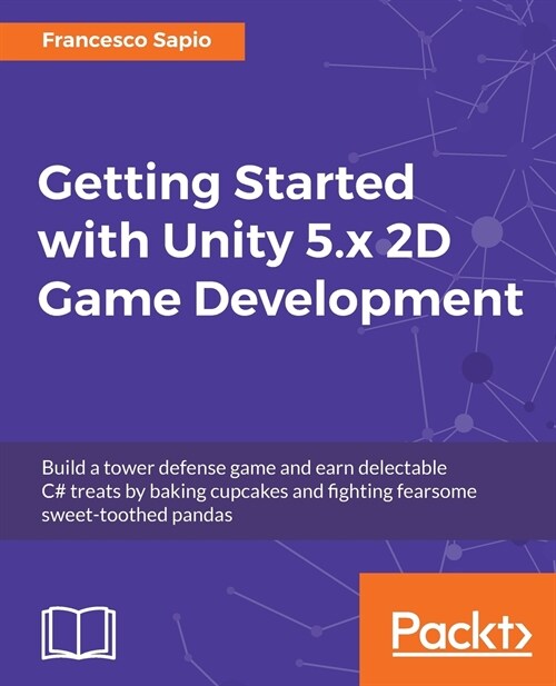 Getting Started with Unity 5.x 2D Game Development (Paperback)
