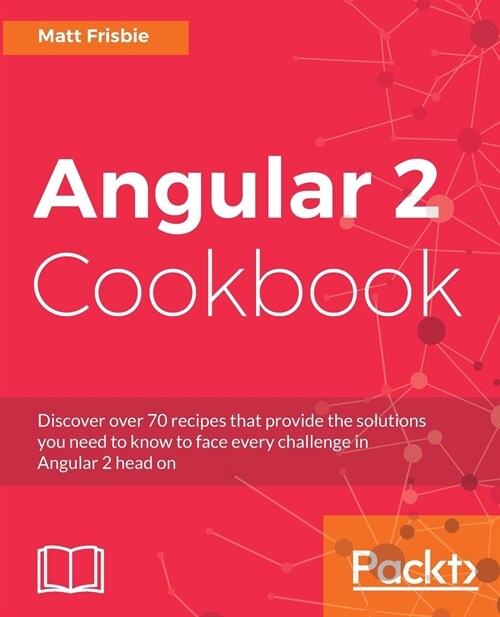 Angular 2 Cookbook (Paperback)