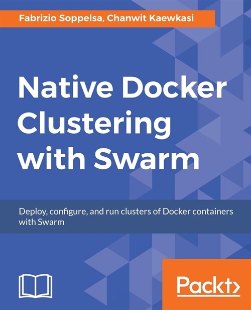 Native Docker Clustering with Swarm (Paperback)