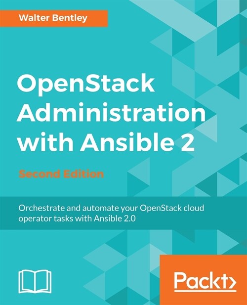 OpenStack Administration with Ansible 2 - (Paperback, 2 Revised edition)