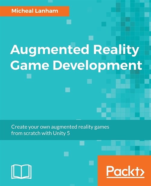 Augmented Reality Game Development (Paperback)