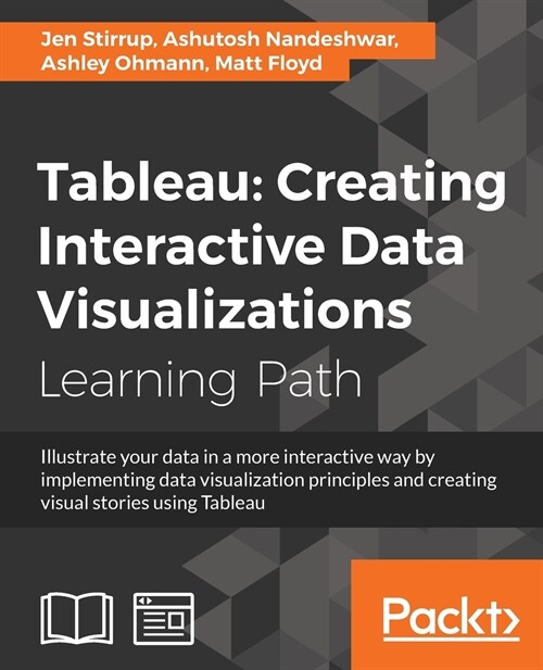 Tableau: Creating Interactive Data Visualizations (Paperback)