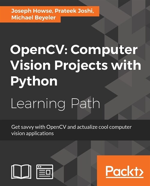 OpenCV: Computer Vision Projects with Python (Paperback)