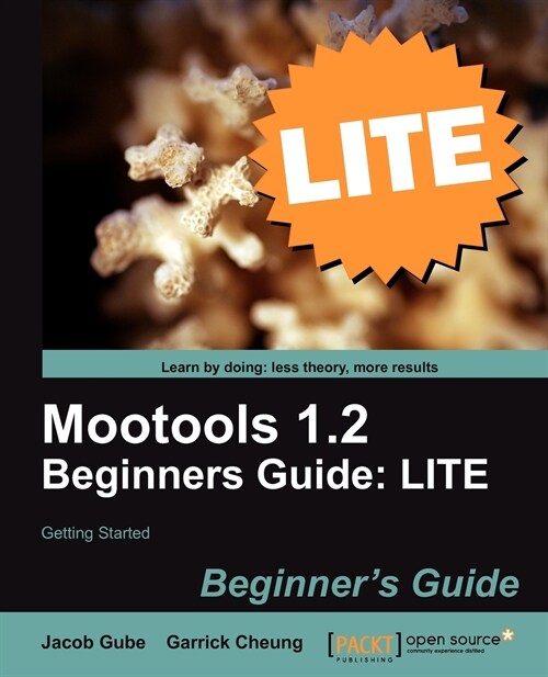 Mootools 1.2 Beginners Guide LITE: Getting started (Paperback)