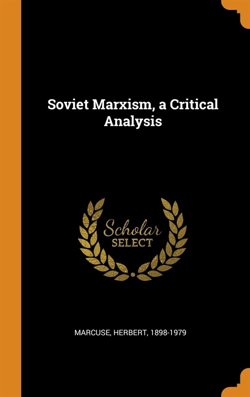 Soviet Marxism, a Critical Analysis (Hardcover)