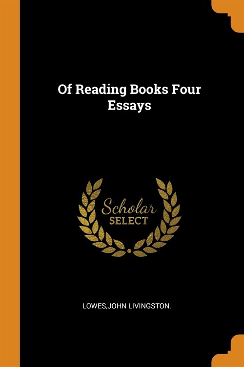 Of Reading Books Four Essays (Paperback)