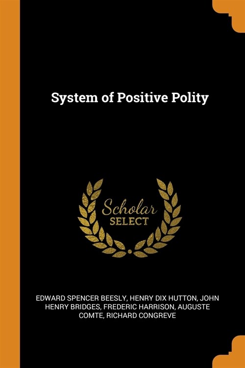 System of Positive Polity (Paperback)