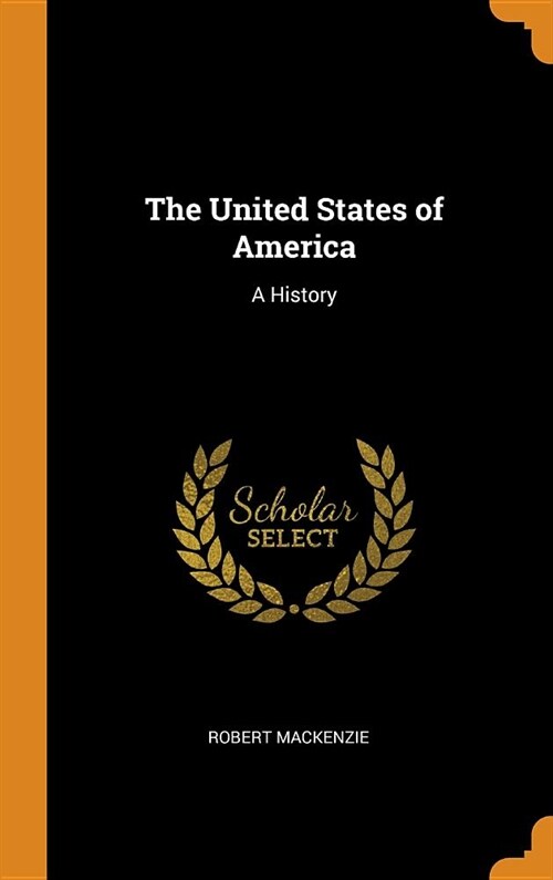 The United States of America: A History (Hardcover)