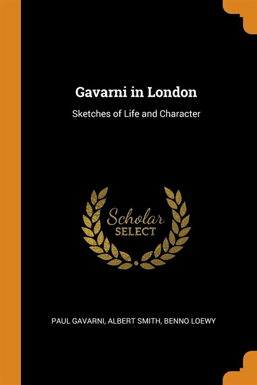 Gavarni in London: Sketches of Life and Character (Paperback)