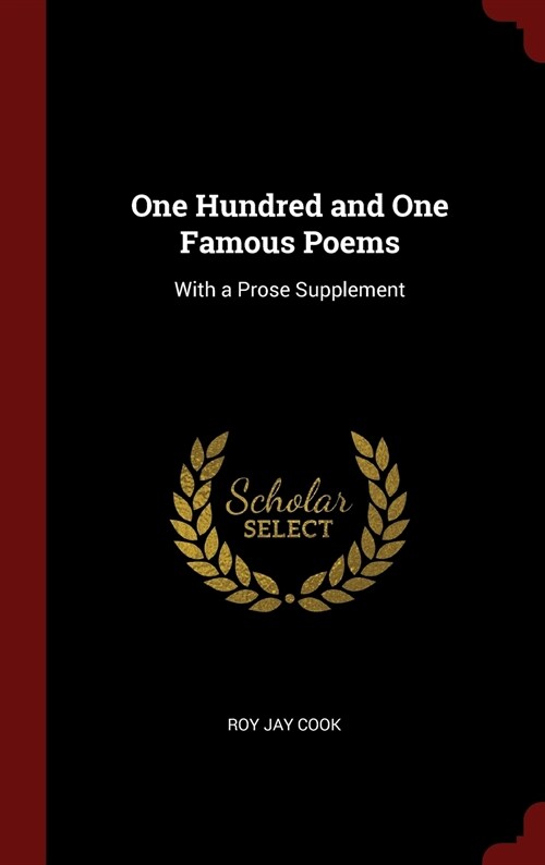 One Hundred and One Famous Poems: With a Prose Supplement (Hardcover)