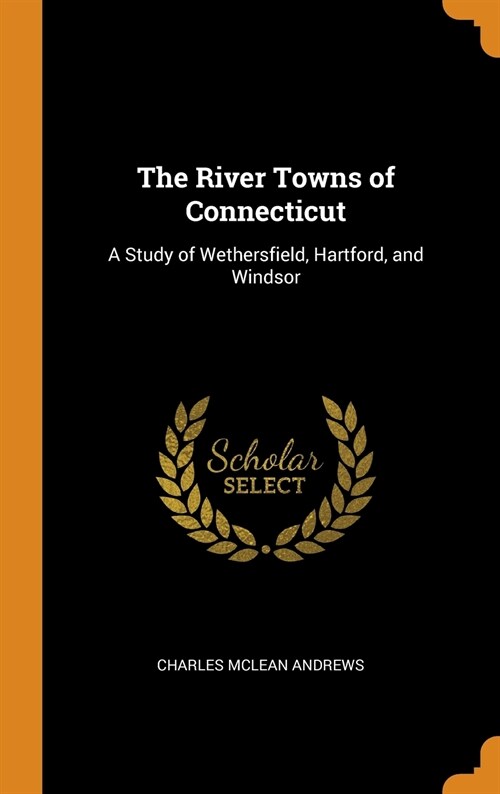 The River Towns of Connecticut (Hardcover)