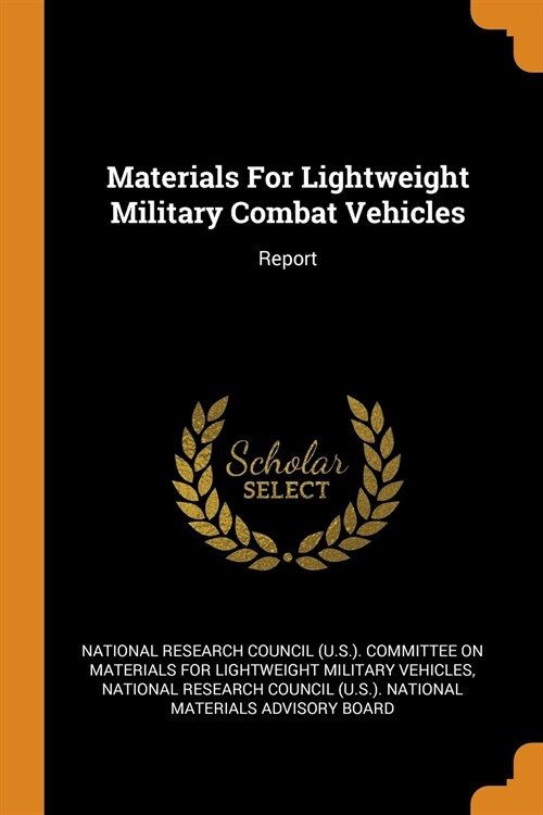 Materials For Lightweight Military Combat Vehicles (Paperback)