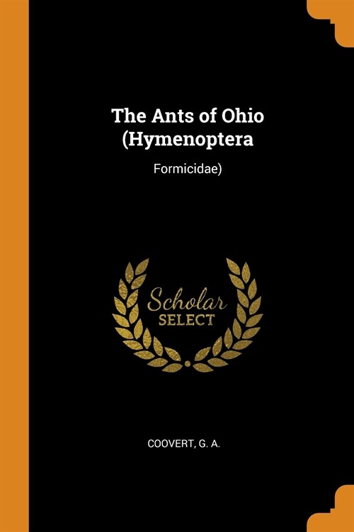 The Ants of Ohio (Hymenoptera (Paperback)