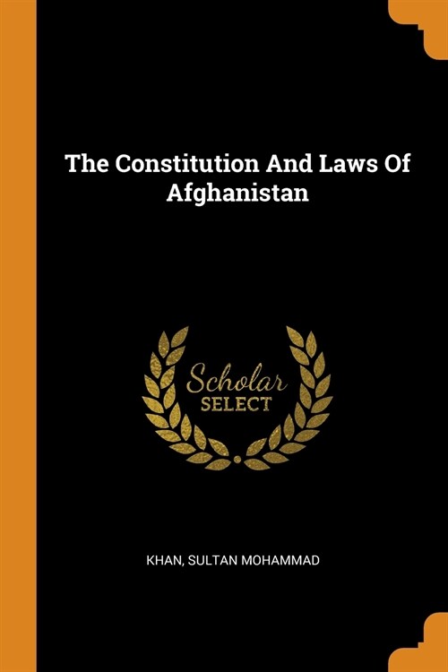 The Constitution And Laws Of Afghanistan (Paperback)