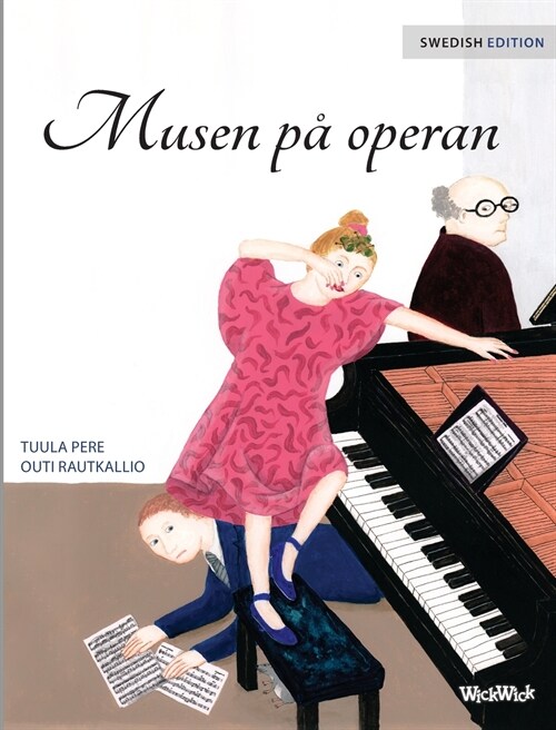 Musen p?operan: Swedish Edition of The Mouse of the Opera (Hardcover)