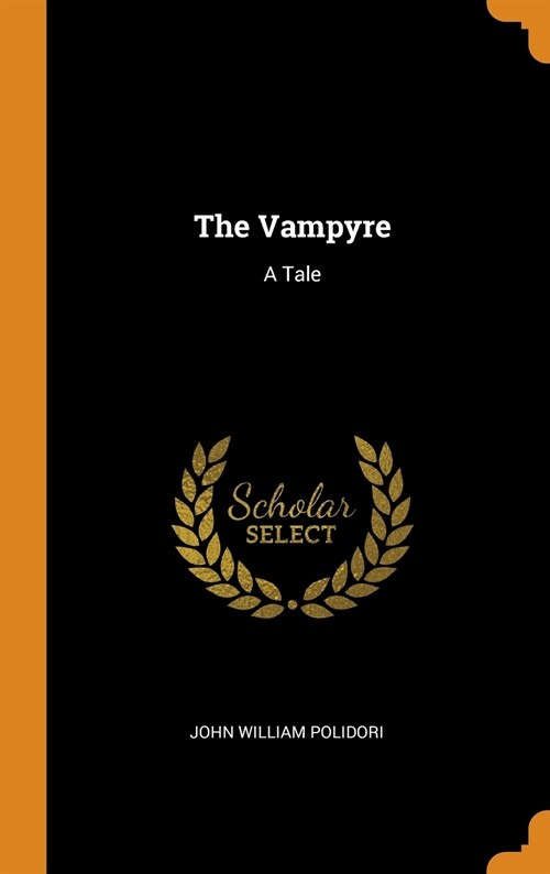 The Vampyre: A Tale (Hardcover)