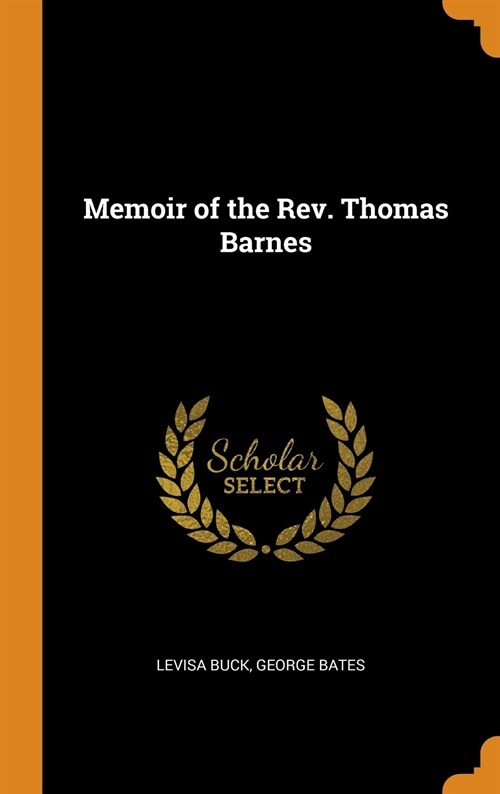 Memoir of the Rev. Thomas Barnes (Hardcover)