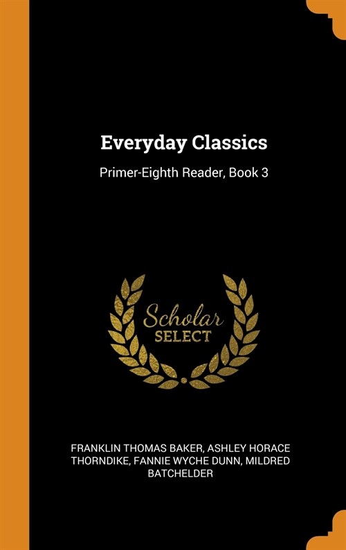 Everyday Classics: Primer-Eighth Reader, Book 3 (Hardcover)