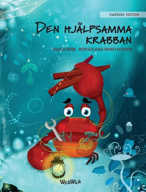 Den Hj?psamma Krabban: Swedish Edition of The Caring Crab (Hardcover)