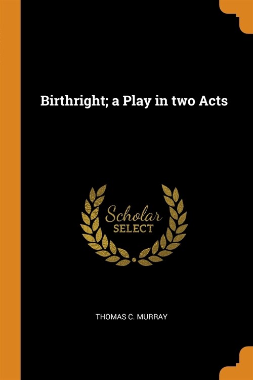Birthright; a Play in two Acts (Paperback)