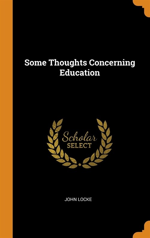 Some Thoughts Concerning Education (Hardcover)