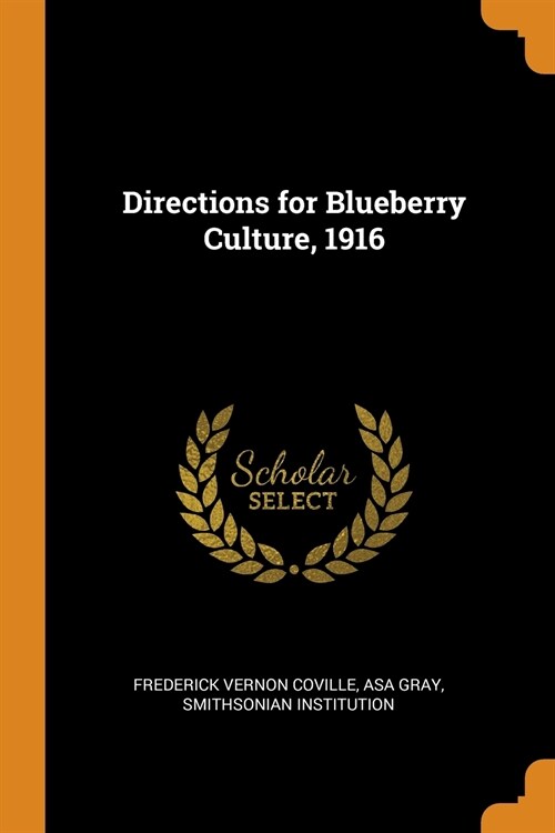 Directions for Blueberry Culture, 1916 (Paperback)