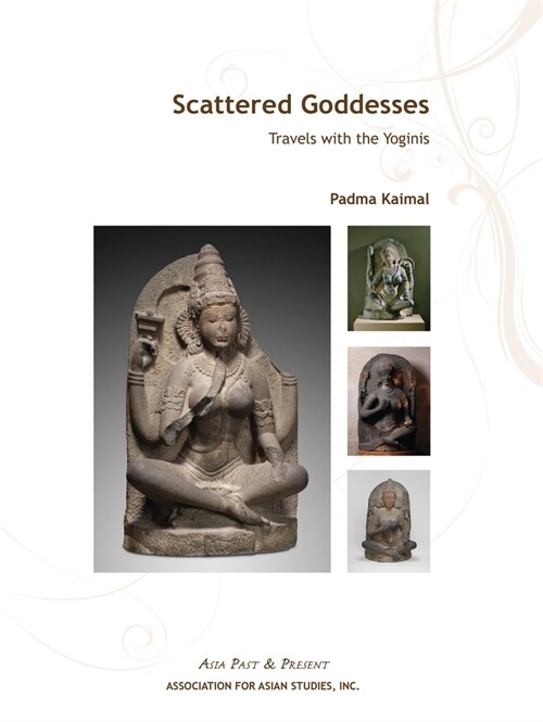 Scattered Goddesses: Travels with the Yoginis (Paperback)