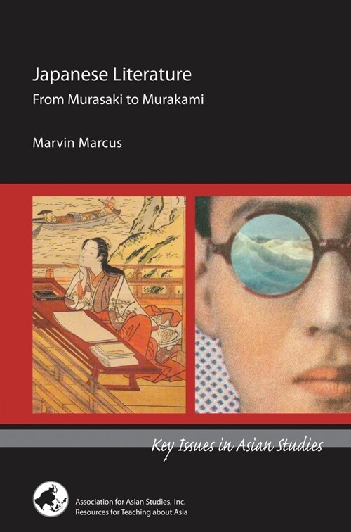 Japanese Literature: From Murasaki to Murakami (Paperback)