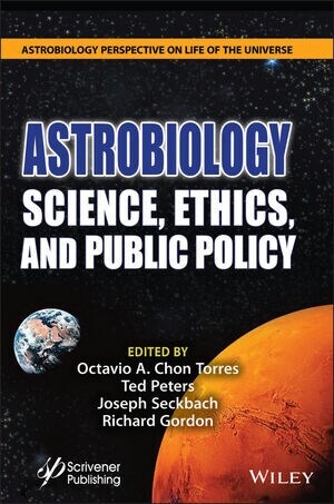 Astrobiology: Science, Ethics, and Public Policy (Hardcover)