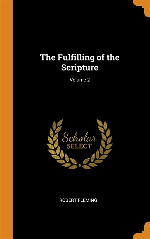 The Fulfilling of the Scripture; Volume 2 (Hardcover)